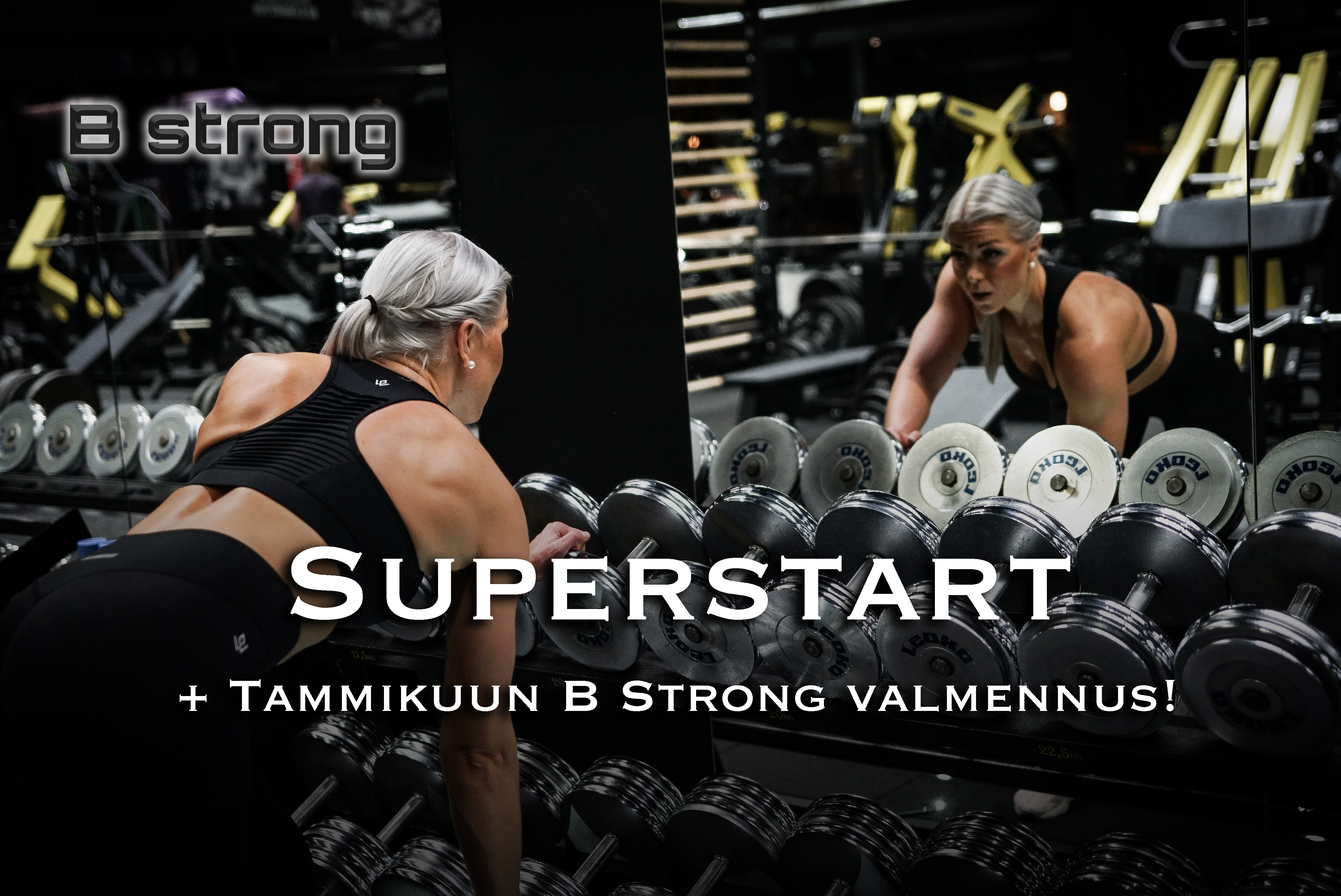 Superstart + B Strong tammikuun valmennus Superstart + B Strong tammikuun valmennus